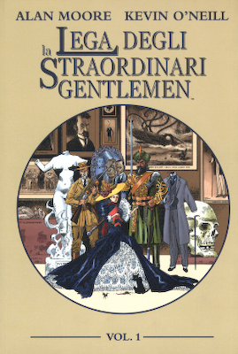 La Lega degli Straordinari Gentlemen - Volume 1 e 2 La Lega degli Straordinari Gentlemen - Volume 1 e 2