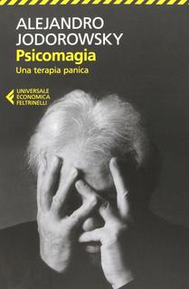 Alejandro Jodorowsky - Psicomagia. Una terapia panica (1999)