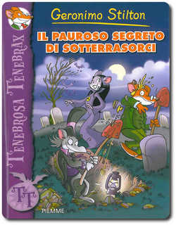 Geronimo Stilton - Il pauroso segreto di sotterrasorci (2011)