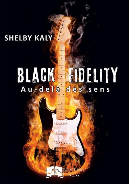 Black Fidelity, tome 1 : Au-delà des sens - helby Kaly