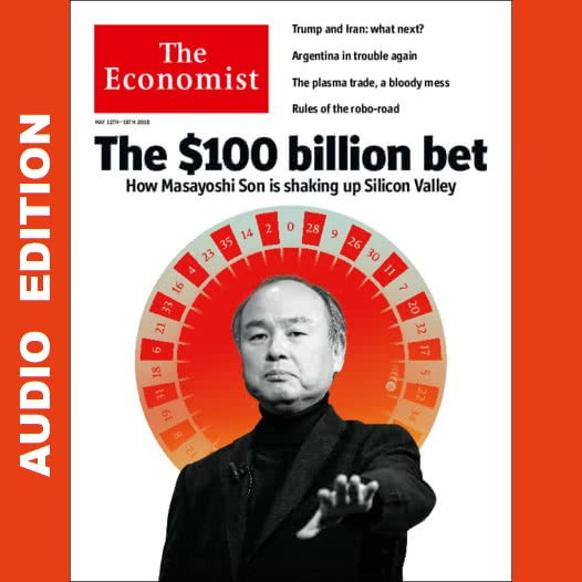 The Economist AP/EU/UK/US :: Audio Edition :: Issue 2018-05-12 The Economist AP/EU/UK/US :: Audio Edition :: Issue 2018-05-12