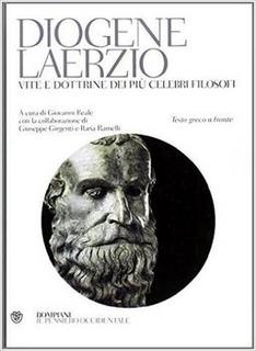 Diogene Laerzio - Vite e dottrine dei più celebri filosofi. Testo greco a fronte (2006)