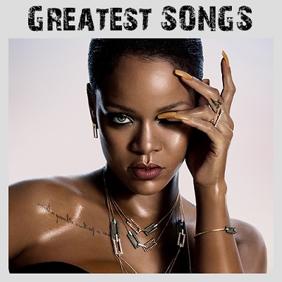 Rihanna - Greatest Songs (2018) .mp3 - 320 kbps