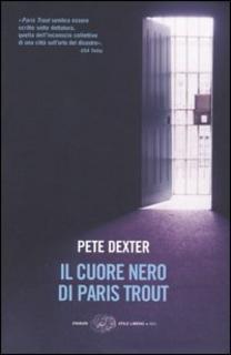 Pete Dexter - Il cuore nero di Paris Trout (2005)
