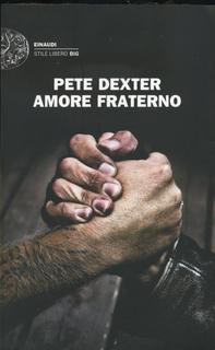 Pete Dexter - Amore fraterno (2011)