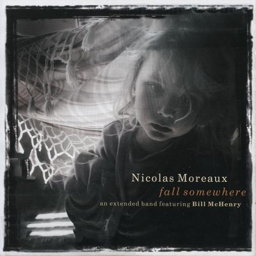 Nicolas Moreaux - Fall Somewhere (2013)[2CD).FLAC