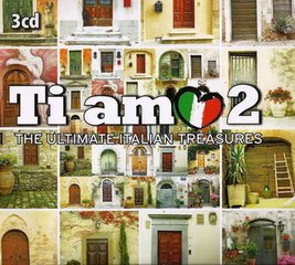 V.A. - Ti Amo Vol 2: The ultimate Italian treasures (3CD, 2012) FLAC