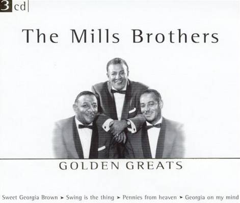 The Mills Brothers - Golden Greats (2002)