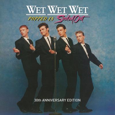 Wet Wet Wet - Popped In Souled Out (1987) {2017, 30th Anniversary Edition, 4CD + DVD}