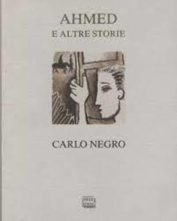 Carlo Negro - Ahmed e altre storie (1994)