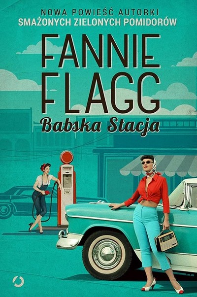 Fannie Flagg - Babska Stacja
