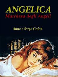 Anne e Serge Golon - Angelica, Marchesa degli Angeli (2001)