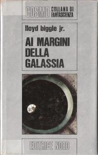 Lloyd Biggle Jr. - Ai margini della galassia (1972)