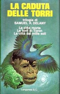 Samuel R. Delany - La caduta delle torri. Trilogia completa (1976)