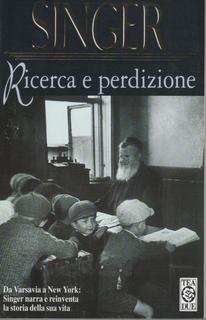 Isaac Bashevis Singer - Ricerca e perdizione (1984)