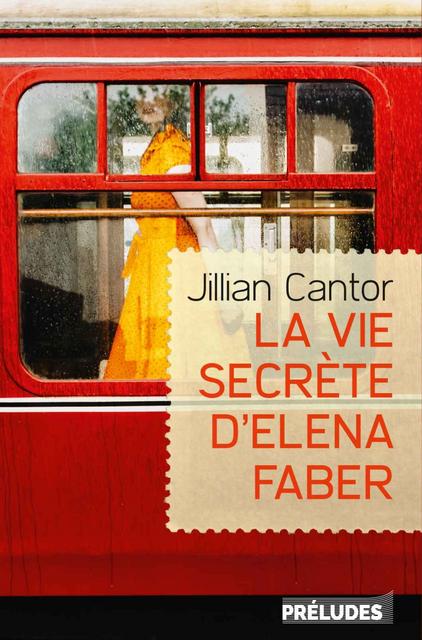 La Vie secrète d'Elena Faber - Jillian Cantor