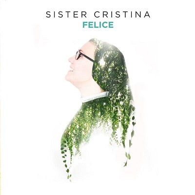 Sister Cristina - Felice (2018) .mp3 - 320 kbps