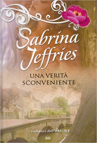 Sabrina Jeffries - Hellions of Halstead Hall vol.1. Una verità sconveniente (2013)